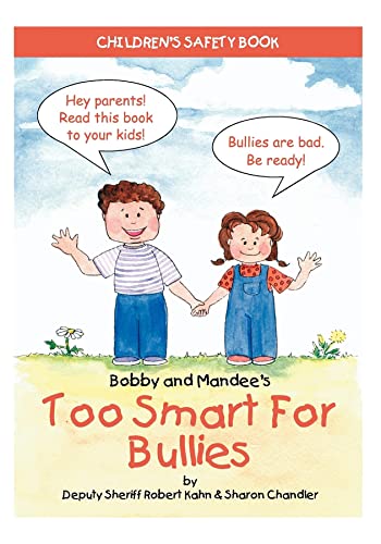 Imagen de archivo de Bobby and Mandees Too Smart for Bullies: Childrens Safety Book a la venta por Red's Corner LLC