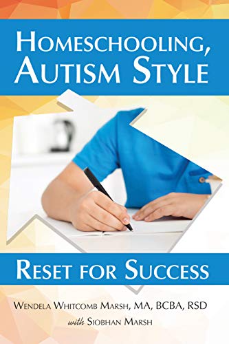 Stock image for Homeschooling, Autism Style: Reset for Success for sale by Lakeside Books