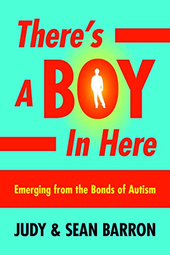 Imagen de archivo de There's a Boy in Here: Emerging from the Bonds of Autism a la venta por SecondSale