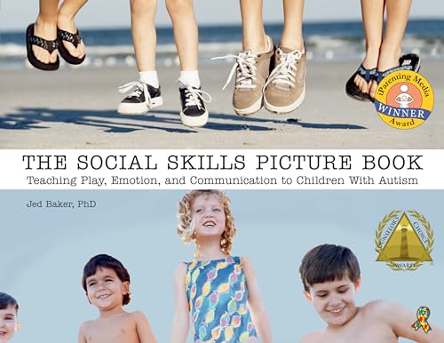 The Social Skills Picture Book Teaching play, emotion, and communication to children with Autism