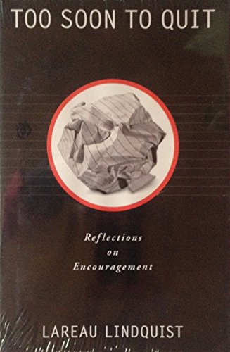 Imagen de archivo de Too soon to quit : reflections on encouragement a la venta por BookHolders