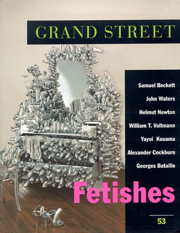 9781885490049: Fetishes: Vol 53 (Grand Street)