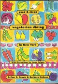 Imagen de archivo de Good & Cheap Vegetarian Dining in New York City a la venta por Irish Booksellers