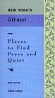 Imagen de archivo de New York's 50 Best Places to Find Peace and Quiet a la venta por Better World Books