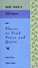 Stock image for New York's 50 Best Places to Find Peace and Quiet for sale by Better World Books