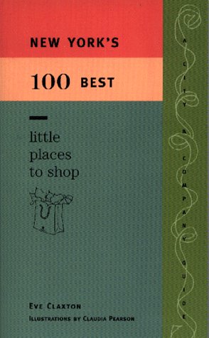 Beispielbild fr New York's 100 Best Little Places to Shop zum Verkauf von Wonder Book