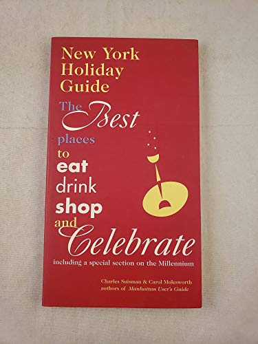 Stock image for New York Holiday Guide: The Best Places to Eat, Drink, Shop, and Celebrate for sale by Wonder Book