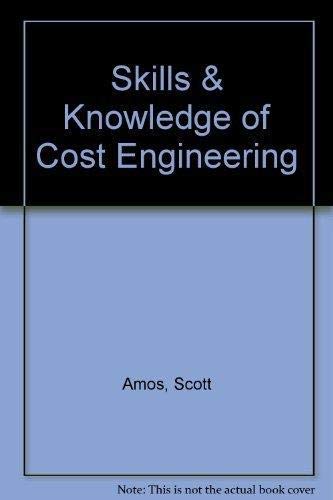 Imagen de archivo de Skills & Knowledge of Cost Engineering a la venta por BooksRun