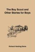 The Boy Scout and Other Stories for Boys (9781885529459) by Davis, Richard Harding