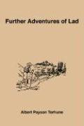 Further Adventures of Lad (9781885529695) by Terhune, Albert Payson