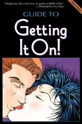 Imagen de archivo de The Guide to Getting It On! (The Universe's Coolest and Most Informative Book About Sex) a la venta por Jenson Books Inc