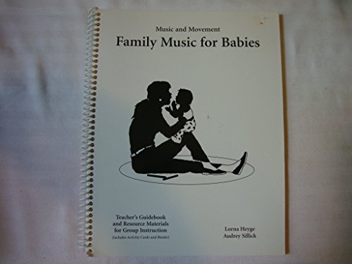 Beispielbild fr Family music for babies: Teacher's guidebook and resource materials (Music and movement) zum Verkauf von Wonder Book