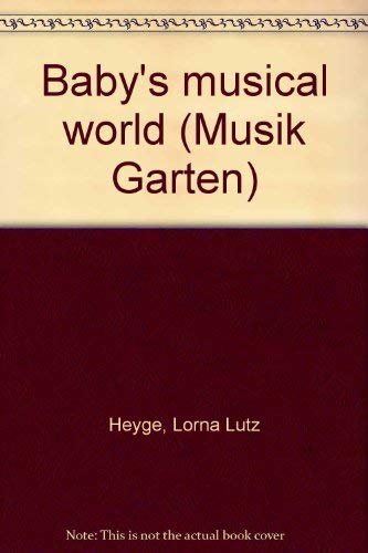Beispielbild fr Baby's musical world (Musik Garten) zum Verkauf von Wonder Book