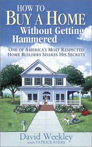Beispielbild fr How to Buy a Home Without Getting Hammered : One of America's Most Respected Home Builders Shares His Secrets zum Verkauf von Better World Books