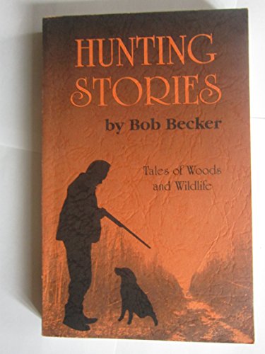 Stock image for Hunting Stories Tales of Woods and Wildlife for sale by Front Cover Books