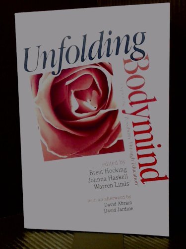 9781885580085: Unfolding Bodymind: Exploring Possibility Through Education