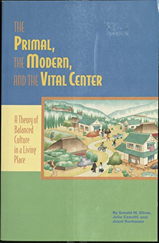 Stock image for The Primal, the Modern, and the Vital Center for sale by HPB-Red