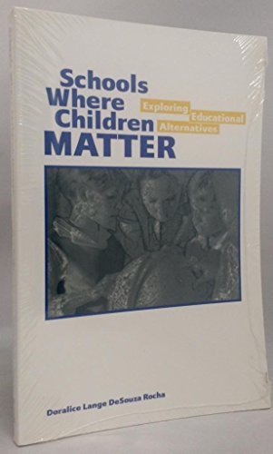 Beispielbild fr Schools Where Children Matter: Exploring Educational Alternatives zum Verkauf von Wonder Book
