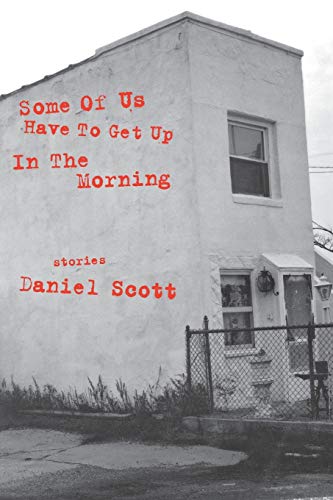 9781885586216: Some of Us Have to Get Up in the Morning: Short Stories