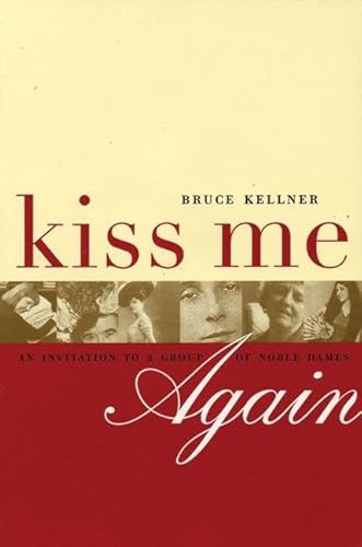 9781885586247: Kiss Me Again: An Invitation to a Group of Noble Dames