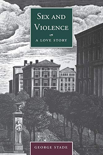 Beispielbild fr SEX AND VIOLENCE : A Love Story zum Verkauf von WorldofBooks