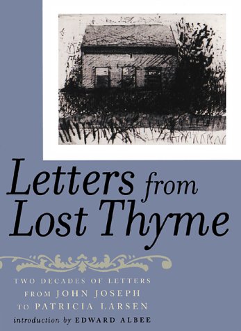 9781885586520: Letters from Lost Thyme: Two Decades of Letters from John Joseph to Patricia Larsen