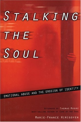 Imagen de archivo de Stalking the Soul: Emotional Abuse and the Erosion of Identity a la venta por HPB-Diamond