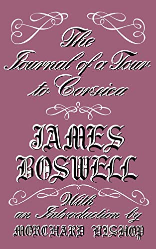 Beispielbild fr The Journal of a Tour to Corsica and Memoirs of Pascal Paoli zum Verkauf von Reuseabook
