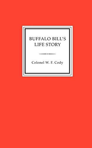 9781885586841: Buffalo Bill's Life Story, an Autobiography