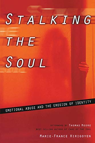 Beispielbild fr Stalking the Soul: Emotional Abuse and the Erosion of Identity zum Verkauf von Revaluation Books