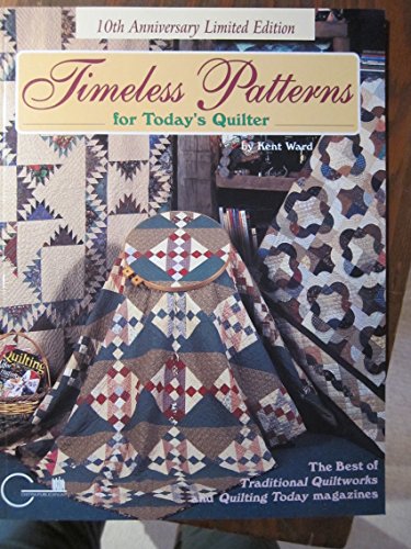 Beispielbild fr Timeless Patterns for Today's Quilter: The Best of Traditional Quiltworks and Quilting Today Magazines zum Verkauf von -OnTimeBooks-