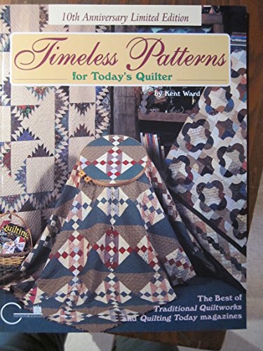 Stock image for Timeless Patterns for Today's Quilter: The Best of Traditional Quiltworks and Quilting Today Magazines for sale by -OnTimeBooks-