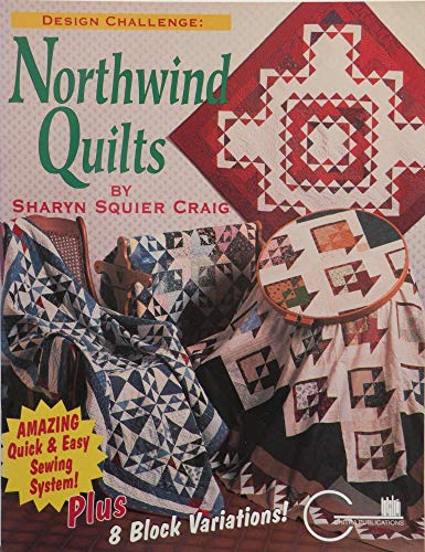 Design Challenge: Northwind Quilts (9781885588173) by Craig, Sharyn Squier