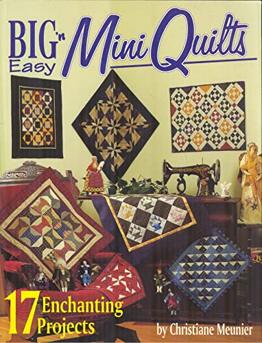 Beispielbild fr Big 'n Easy Miniature Quilts zum Verkauf von Better World Books