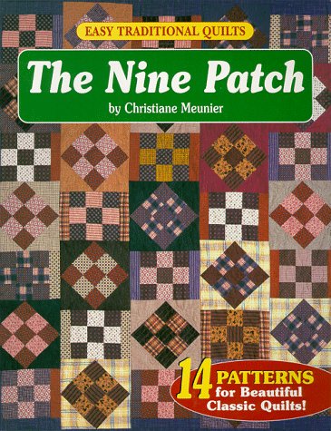 Imagen de archivo de Easy Traditional Quilts: The Nine Patch a la venta por Goodwill Books
