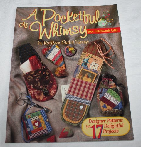 9781885588272: A Pocketful of Whimsy: Wee Patchwork Gifts
