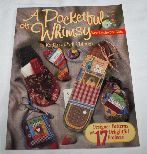 Stock image for A Pocketful of Whimsy : Wee Patchwork Gifts for sale by Better World Books