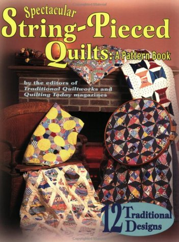 Stock image for Spectacular String-Pieced Quilts: A Pattern Book for sale by The Book Garden