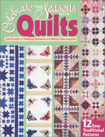 Beispielbild fr Celebrate the Seasons With Quilts zum Verkauf von Wonder Book