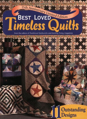 Beispielbild fr Best Loved Timeless Quilts zum Verkauf von Wonder Book