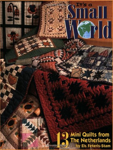 Beispielbild fr It's a Small World: Mini Quilts from the Netherlands zum Verkauf von WorldofBooks