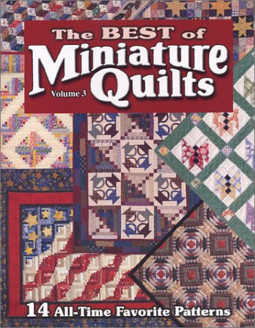 Beispielbild fr The Best of Miniature Quilts, Vol. 3 zum Verkauf von Front Cover Books