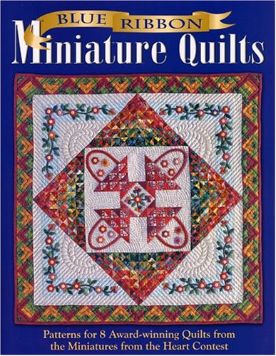 Beispielbild fr Blue Ribbon Miniature Quilts zum Verkauf von Front Cover Books