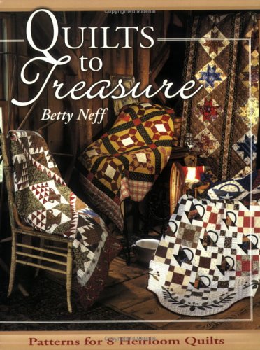 9781885588692: Quilts to Treasure by Betty Neff (2005-11-02)