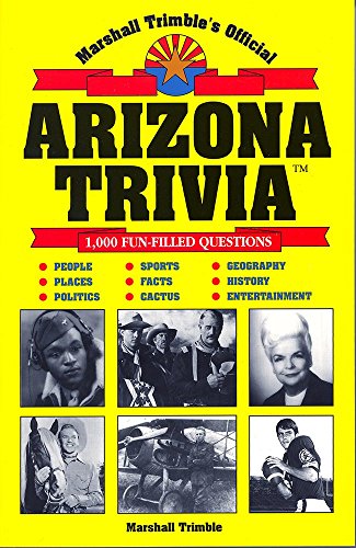 Stock image for Marshall Trimble's Official Arizona Trivia for sale by Idaho Youth Ranch Books