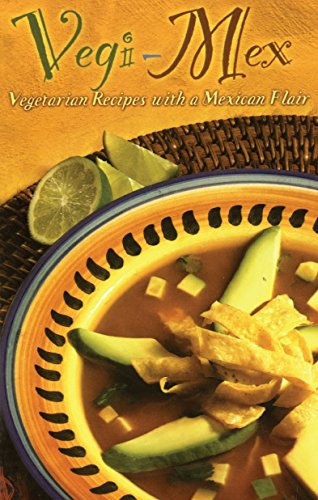 Stock image for Vegi-Mex Cook Book : Vegetarian Mexican Recipes for sale by Better World Books: West