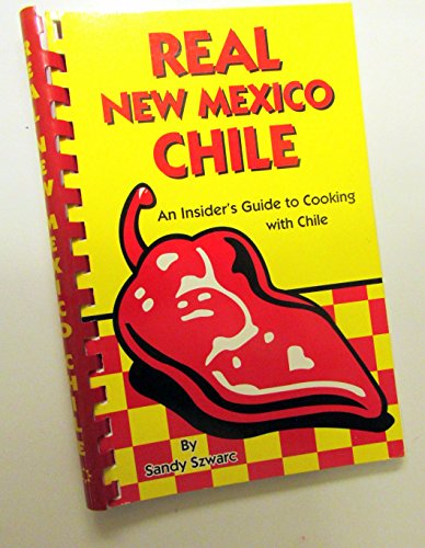 Beispielbild fr Real New Mexico Chile: An Insider's Guide to Cooking with Chile zum Verkauf von SecondSale