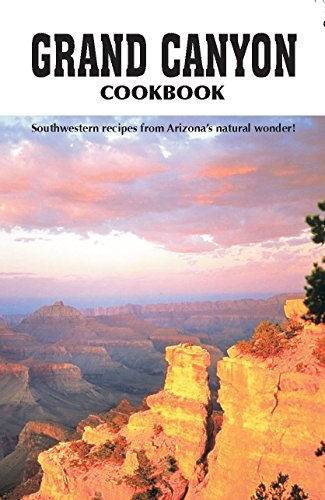 Imagen de archivo de Grand Canyon Cookbook a la venta por Reliant Bookstore