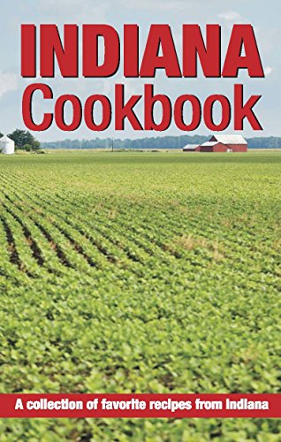Stock image for Indiana Cookbook: A collection of favorite recipes from Indiana (Cooking Across America) for sale by WorldofBooks