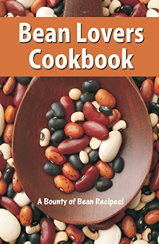 Stock image for Bean Lovers Cook Book: A Bounty of Bean Recipes for sale by -OnTimeBooks-